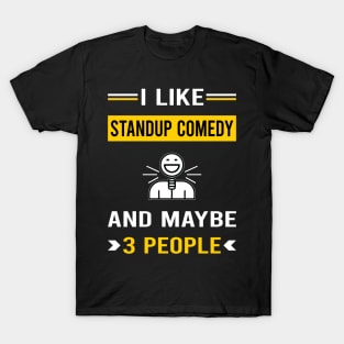 3 People Standup Comedy Stand-up Comedian T-Shirt